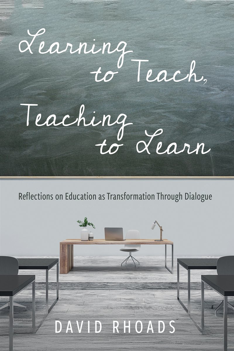 Learning to Teach, Teaching to Learn a book by David Rhoads - Bookshop ...