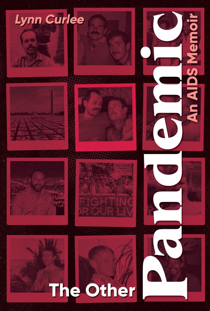 Red polaroids of monumental moments of the AIDS epidemic and the lives it impacted on a black background. The title is in white, with the subtitle and author's name in a pinkish-red.
