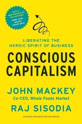 Cover of Conscious Capitalism by John Mackey & Raj Sisodia