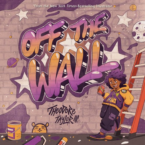 Off the Wall by Theodore Taylor III, book cover depicting a young man holding a can of spray paint while leaning on a ladder next to a grafitti'd wall