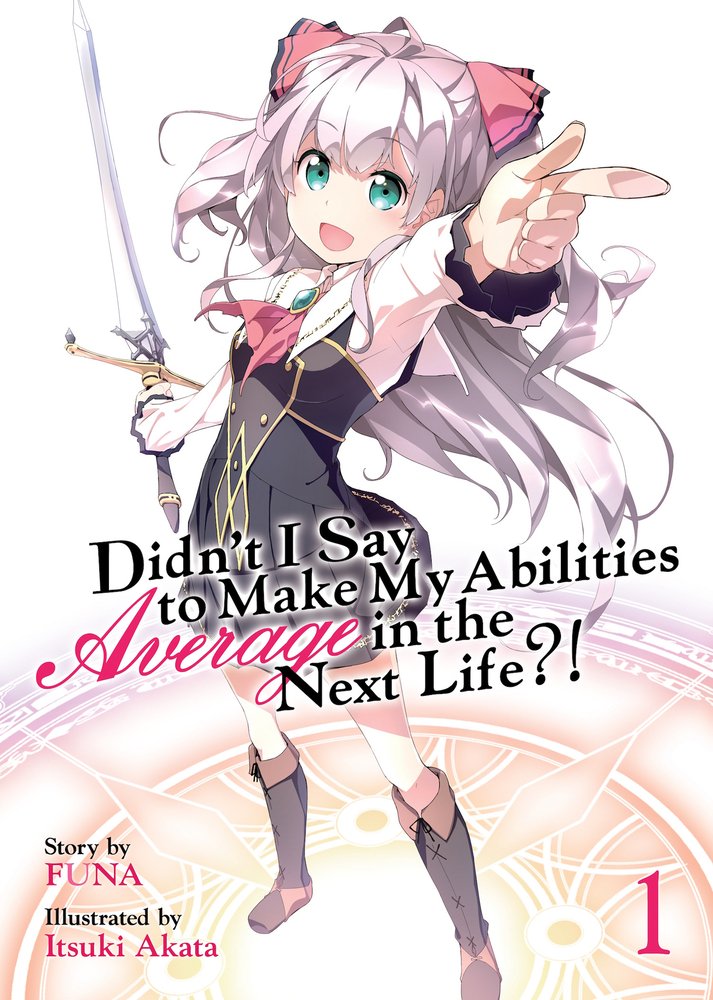 Didn't I Say to Make My Abilities Average in the Next Life?! (Light ...