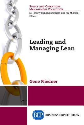 Leading and Managing Lean a book by Gene Fliedner - Bookshop.org US