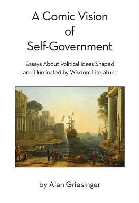 Comic Vision of Self-Governmen a book by Alan Griesinger - Bookshop.org US