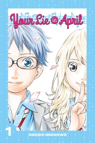 "Your Lie in April" by Naoshi Arakawa book cover of Kosei and Kaori side by side as they smile, Kaori with a finger up to her lips.