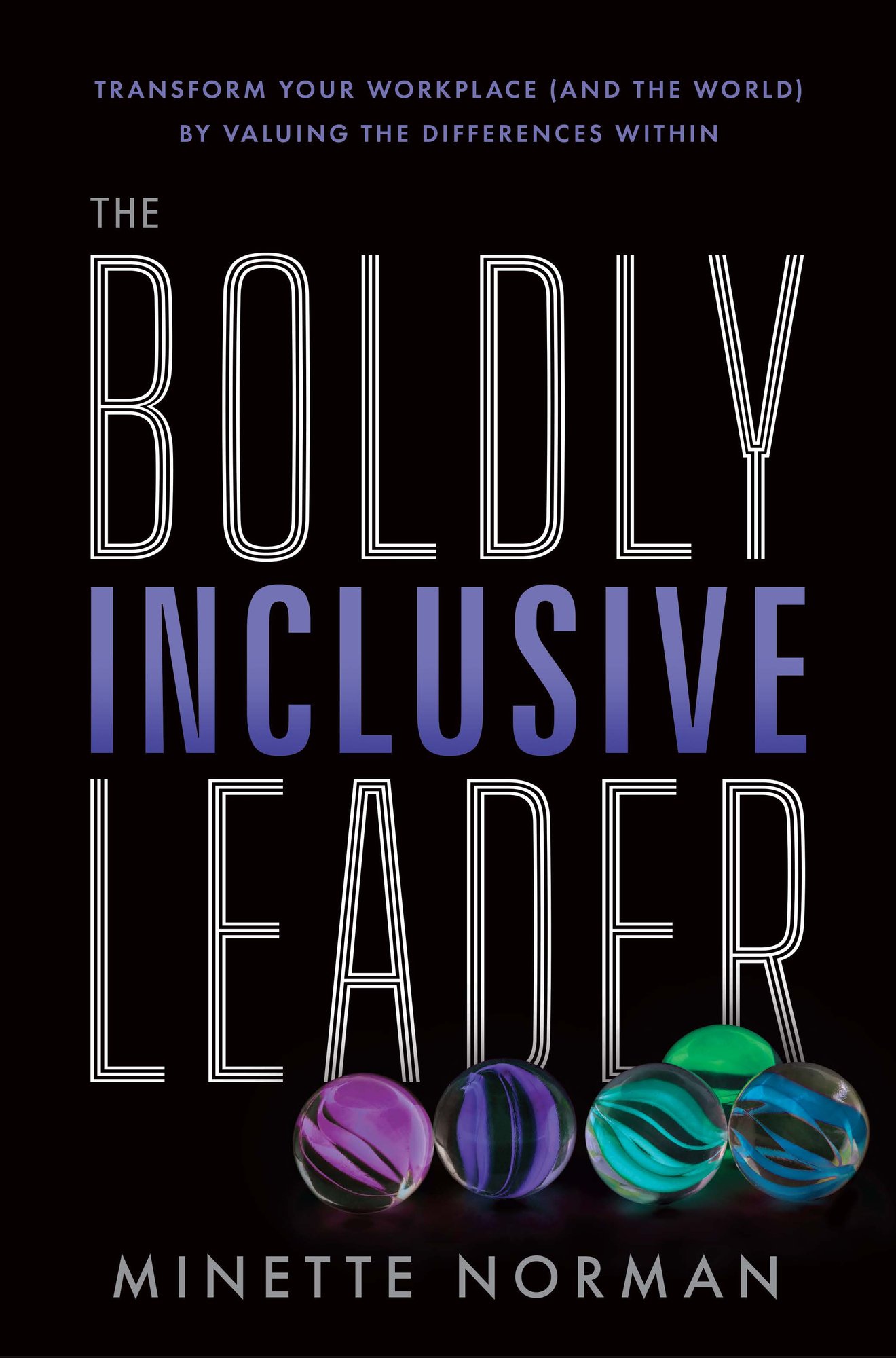 The Boldly Inclusive Leader a book by Minette Norman - Bookshop.org US