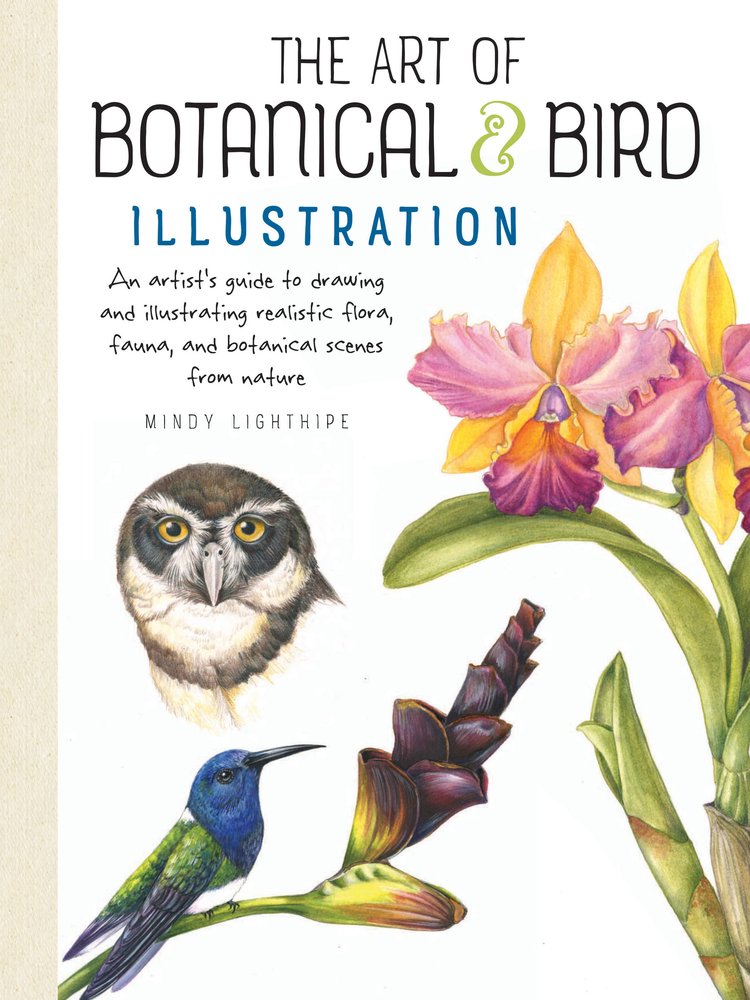 Art of Botanical & Bird Illustration a book by Mindy Lighthipe ...