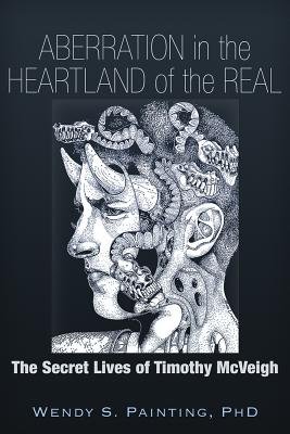 Aberration in the Heartland of the Real a book by Wendy S Painting