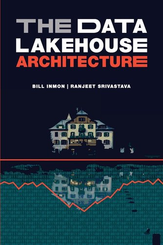 The Data Lakehouse Architecture a book by Bill Inmon and Ranjeet Srivastava