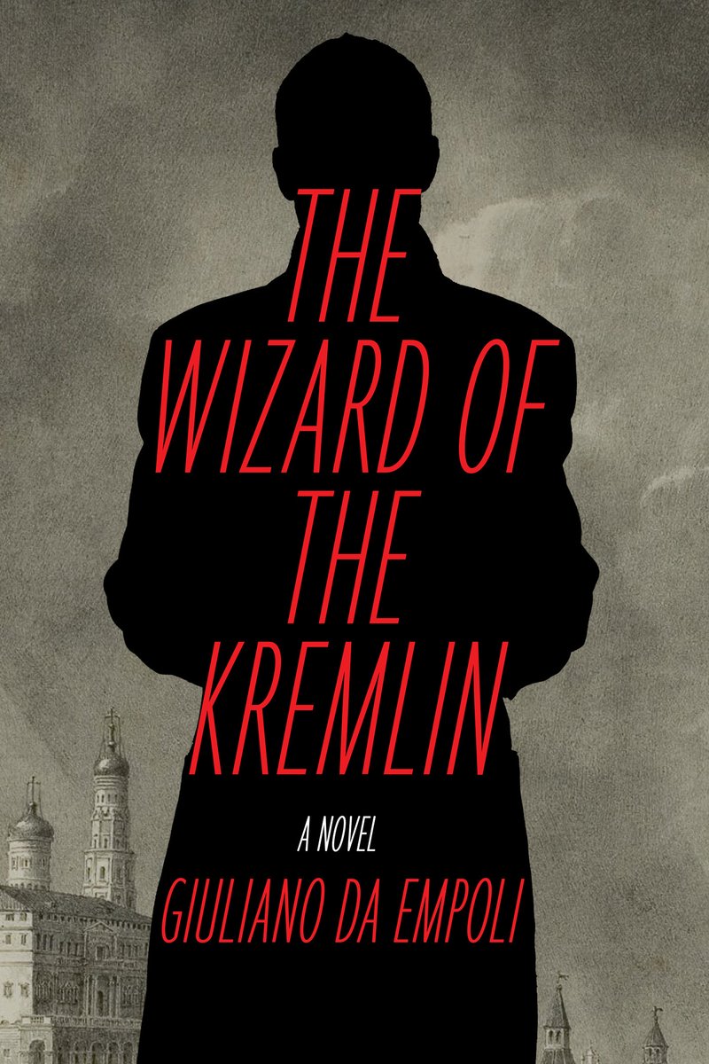 The Wizard of the Kremlin by Giuliano da Empoli. Red title text is arranged inside the silhouette of a man, with a gray sky and building with several buildings visible in the background.