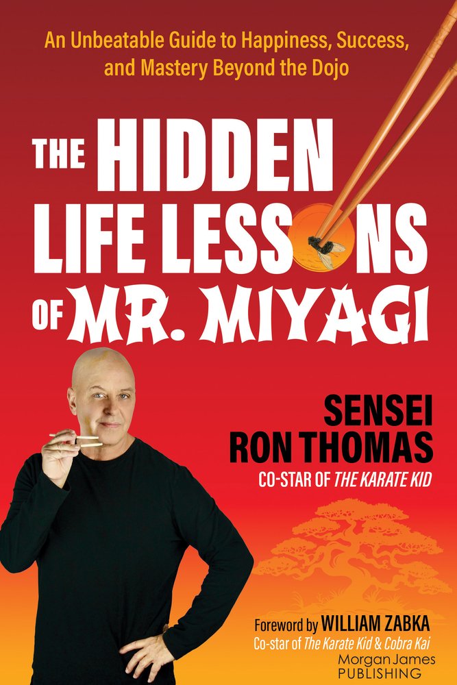 The Hidden Life Lessons of Mr. Miyagi a book by Sensei Ron Thomas and ...