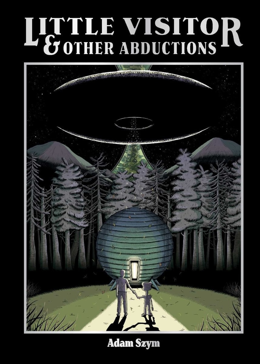 Little Visitor & Other Abductions a book by Adam Szym - Bookshop