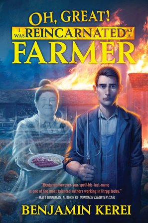 Oh, Great! I Was Reincarnated as a Farmer (Unorthodox Farming, Book 1) bookcover