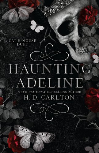 Haunting Adeline by H.D. Carlton book cover featuring a black background with a skull, butterflies, and roses.