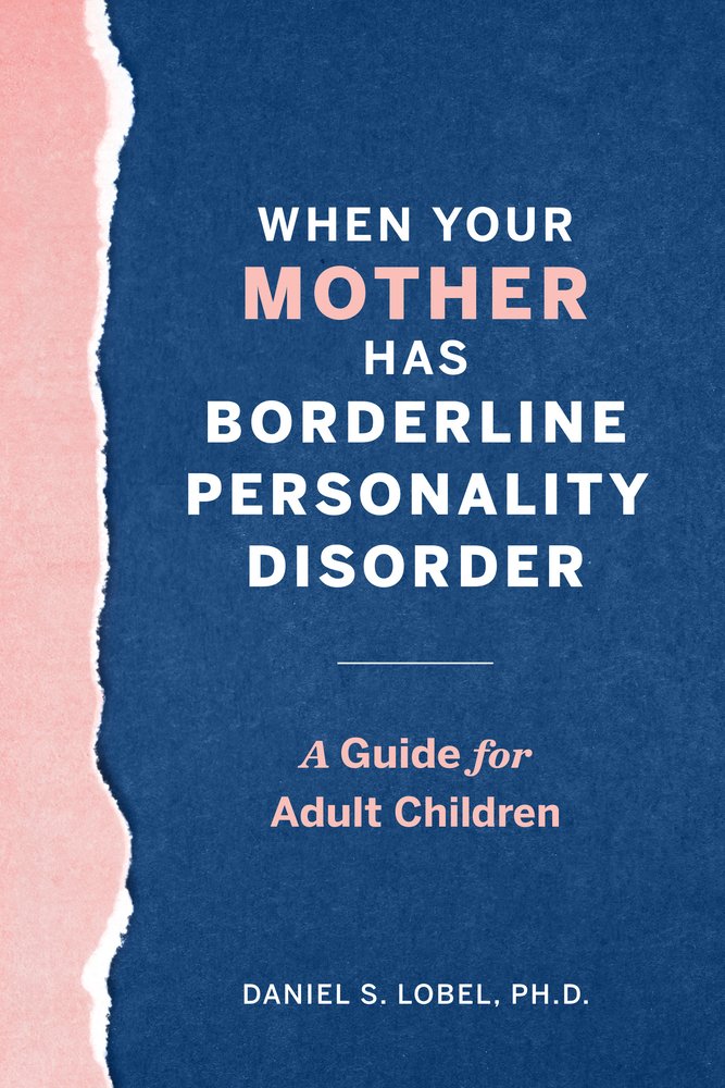 When Your Mother Has Borderline Personality Disorder a book by Daniel S ...