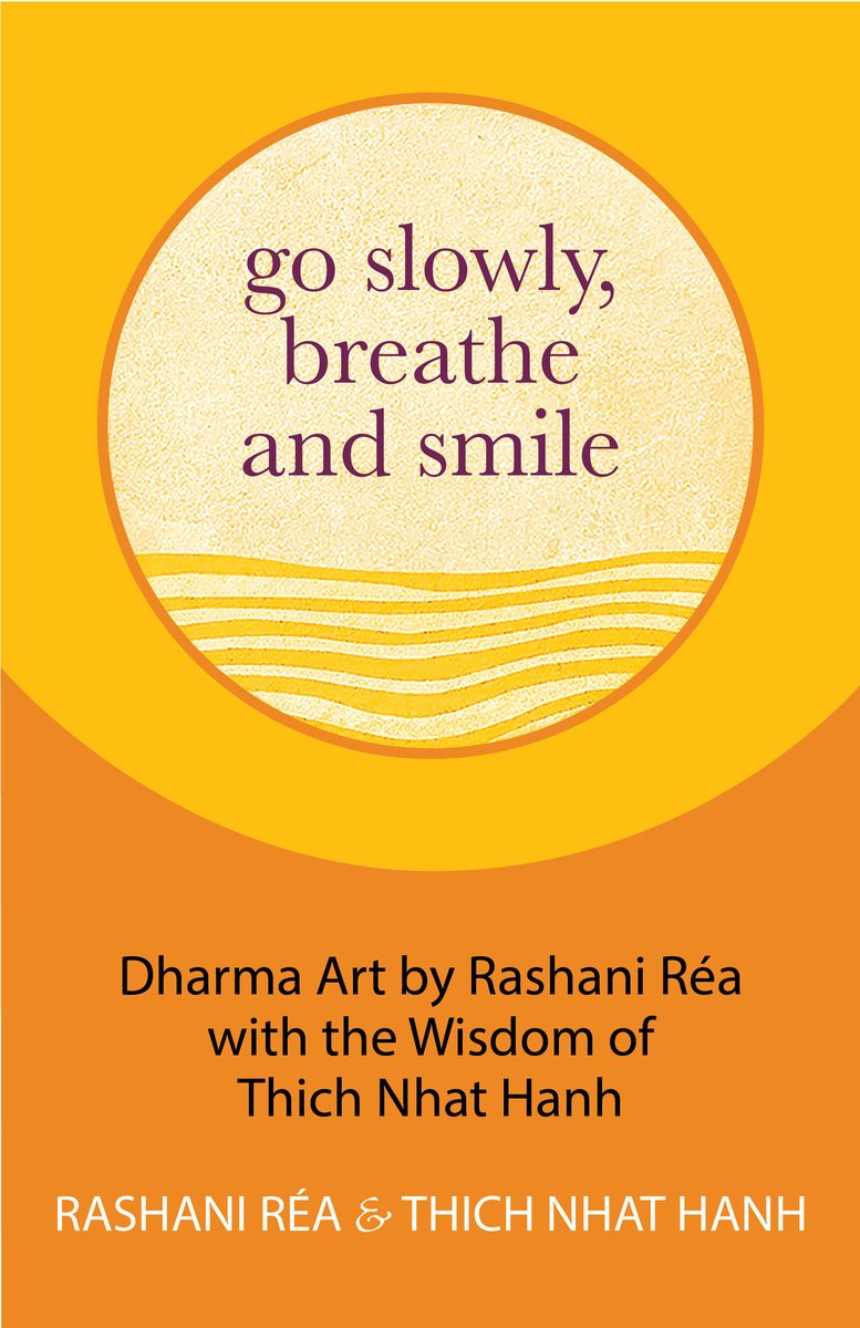 Go Slowly, Breathe and Smile a book by Thich Nhat Hanh and Rashani Réa ...