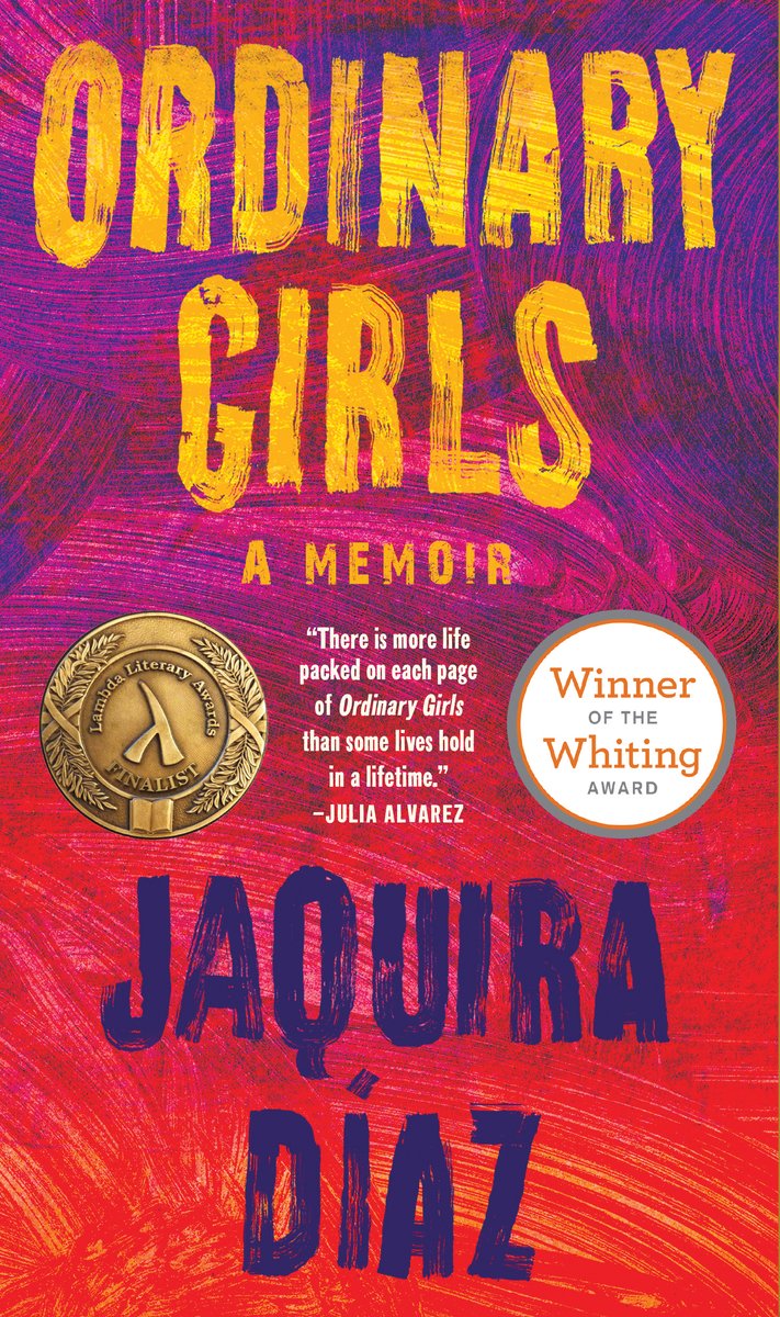 Cover of Ordinary Girls by Jaquira Díaz. Yellow, blue, and white text is placed over a background with red and purple paint splotches.