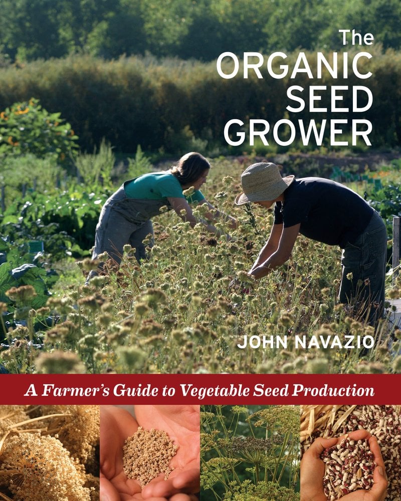 The Organic Seed Grower: A Farmer's Guide to Vegetable Seed Production