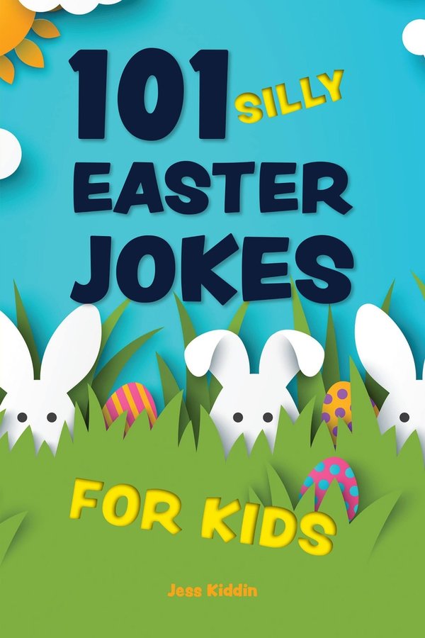 101 Silly Easter Jokes for Kids a book by Keith Riegert and Editors of ...