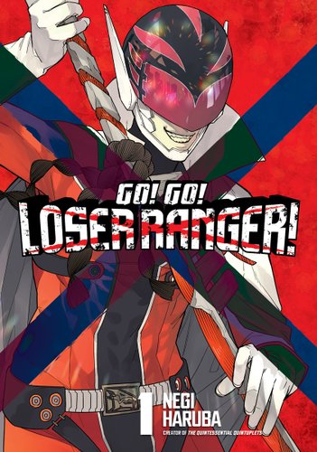 "Go! Go! Loser Ranger!" by Negi Haruba, the book cover of the red Dragon Ranger holding his ultimate weapon with a black bolded "x" across the Ranger.
