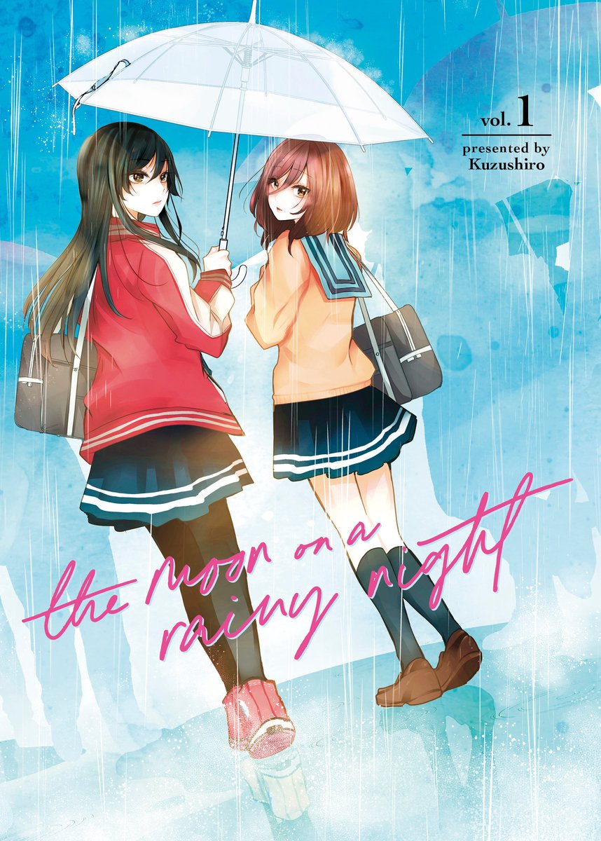The Moon on a Rainy Night by Kuzushiro a shojo-ai book cover depicting two high school girls looking backward while walking. One girl holds an umbrella over them as it rains.