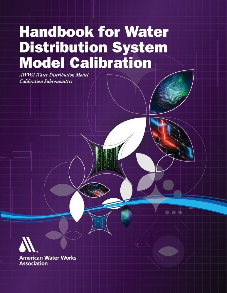 Handbook for Water Distribution System Model Calibration a book by Awwa ...