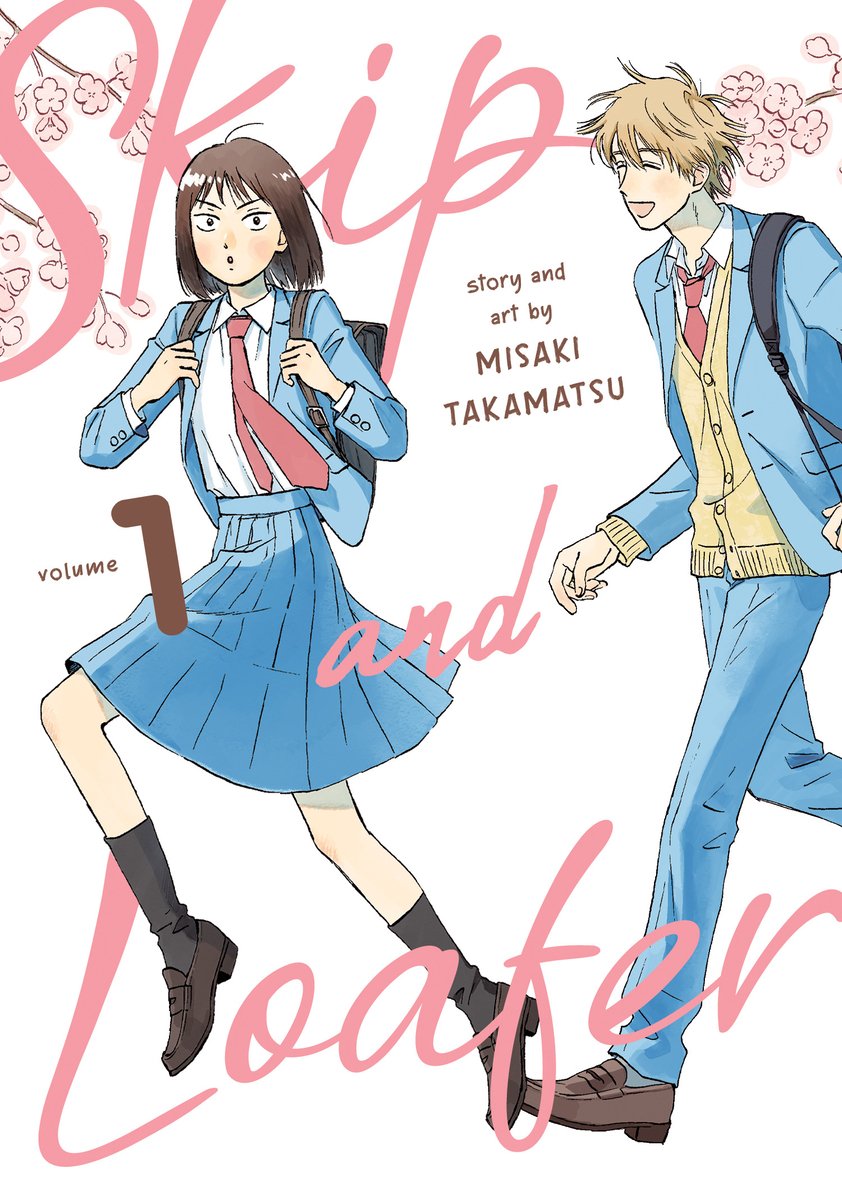 Skip and Loafer: Volume 1 by Misak Takamatsu. A boy and girl in school uniforms are illustrated in manga style, walking across a white background with cherry blossom branches behind them.