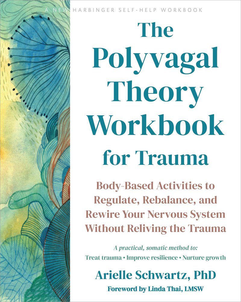 The Polyvagal Theory Workbook for Trauma a book by Arielle Schwartz PhD ...
