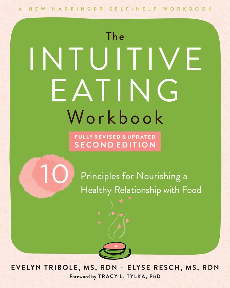 The Intuitive Eating Workbook a book by Evelyn Tribole MS Rdn