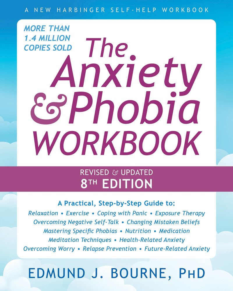 Cover of The Anxiety and Phobia Workbook by Edmund J. Bourne. The background is a blue sky with clouds and a white square that has the title and everything included in the workbook.