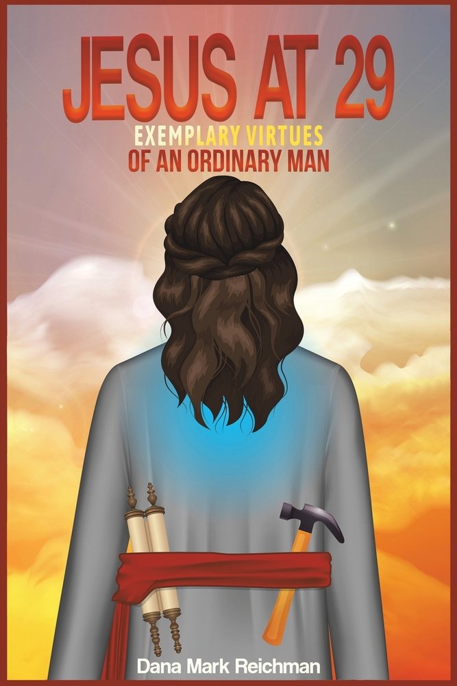 Jesus at 29 a book by Dana Mark Reichman - Bookshop.org US
