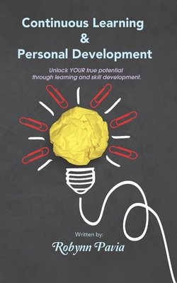 Continuous Learning & Personal Development: Your Link to Becoming ...