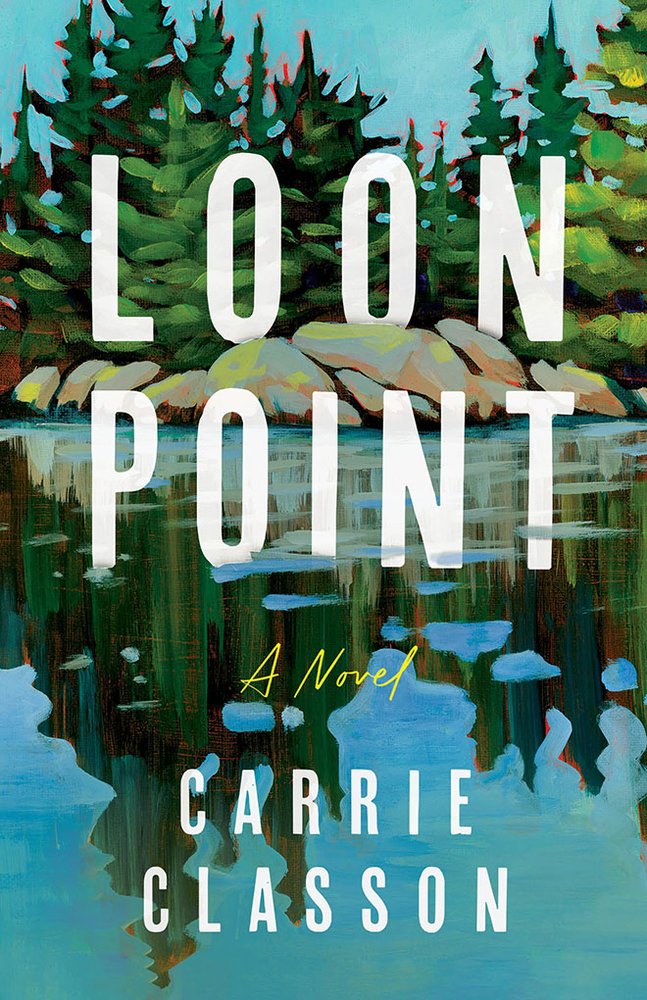Loon Point a book by Carrie Classon - Bookshop.org US