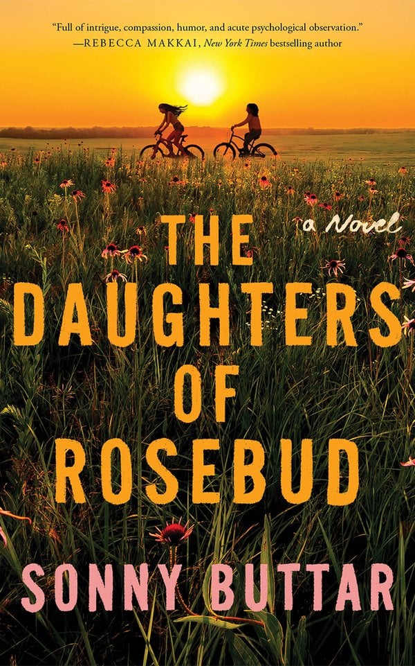 The Daughters of Rosebud by Sonny Buttar, a fiction book cover depicting two girls riding bicycles in the distance across a flowery, grassy field beneath a sunny yellow sky.