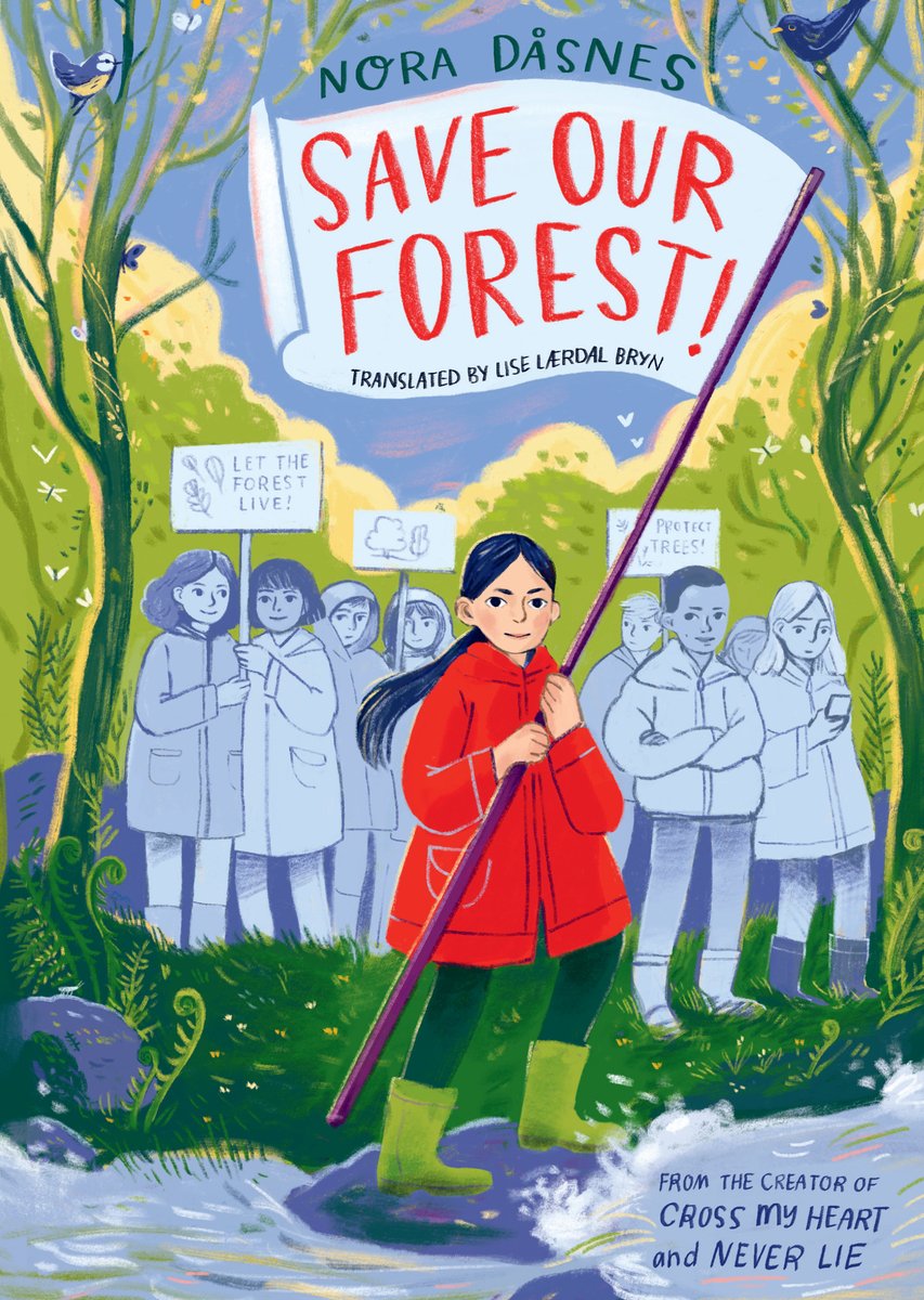 Save Our Forest! By Nora Dåsnes. A forest background with a group of people protesting. A girl in a red jacket in the foreground carrying a flag that has the title of the novel.