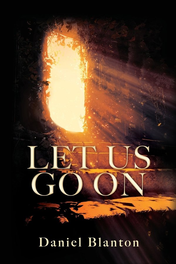 Let Us Go on a book by Daniel Blanton - Bookshop.org US