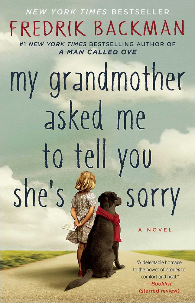 Book cover for My Grandmother Asked Me to Tell You She's Sorry by Fredrik Backman, showing a young girl with blonde hair sitting next to a large dog wearing a red cape or scarf. They are positioned on a path with green fields and a cloudy sky in the background. The title appears in handwritten-style dark green text against the sky. The cover notes it's a New York Times Bestseller and identifies Backman as the #1 bestselling author of A Man Called Ove.