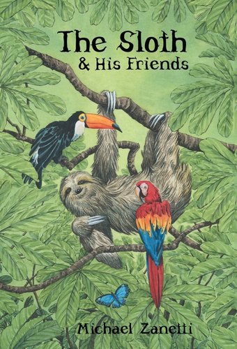 The Sloth and His Friends a book by Michael Zanetti