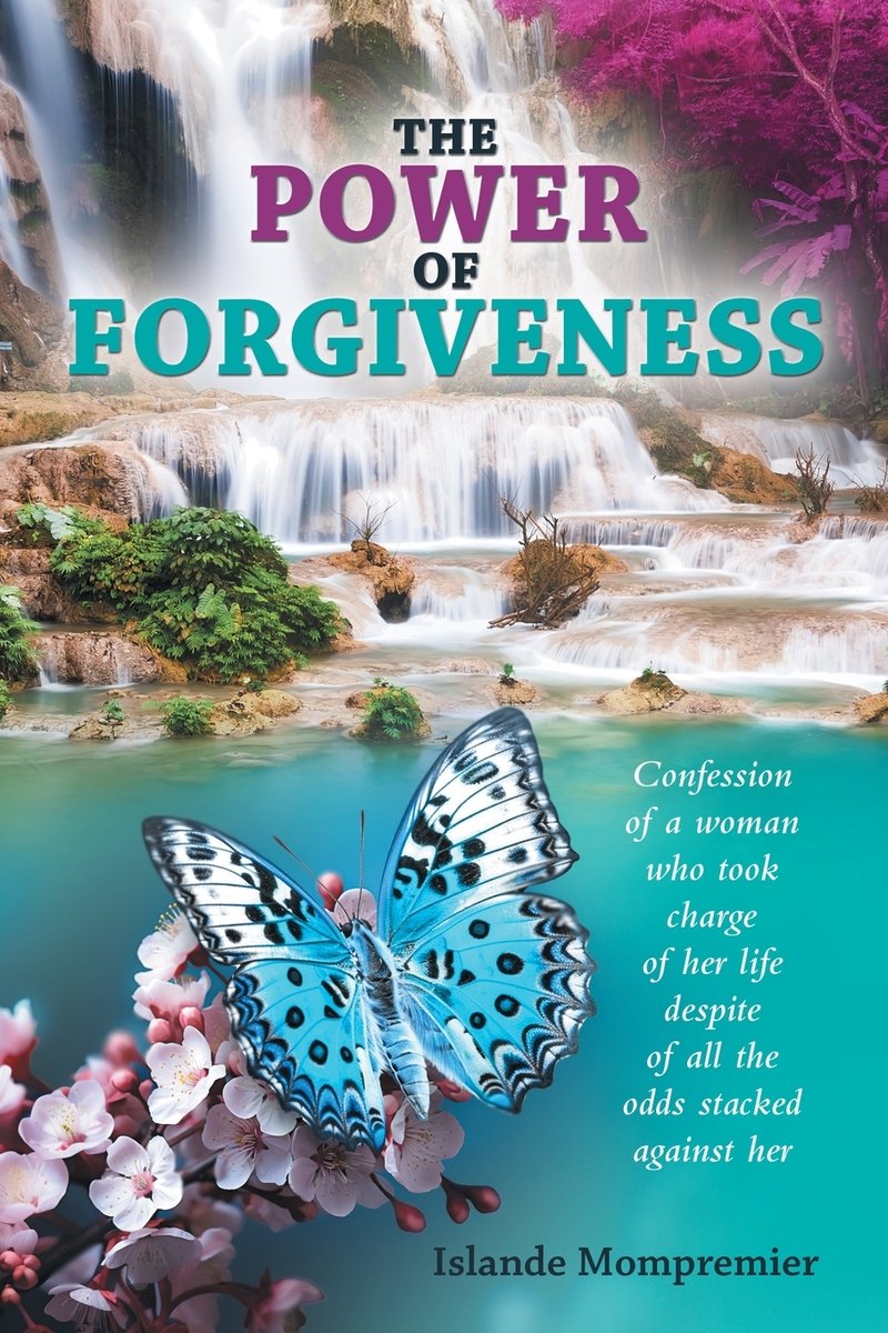 The Power of Forgiveness a book by Islande Mompremier - Bookshop.org US