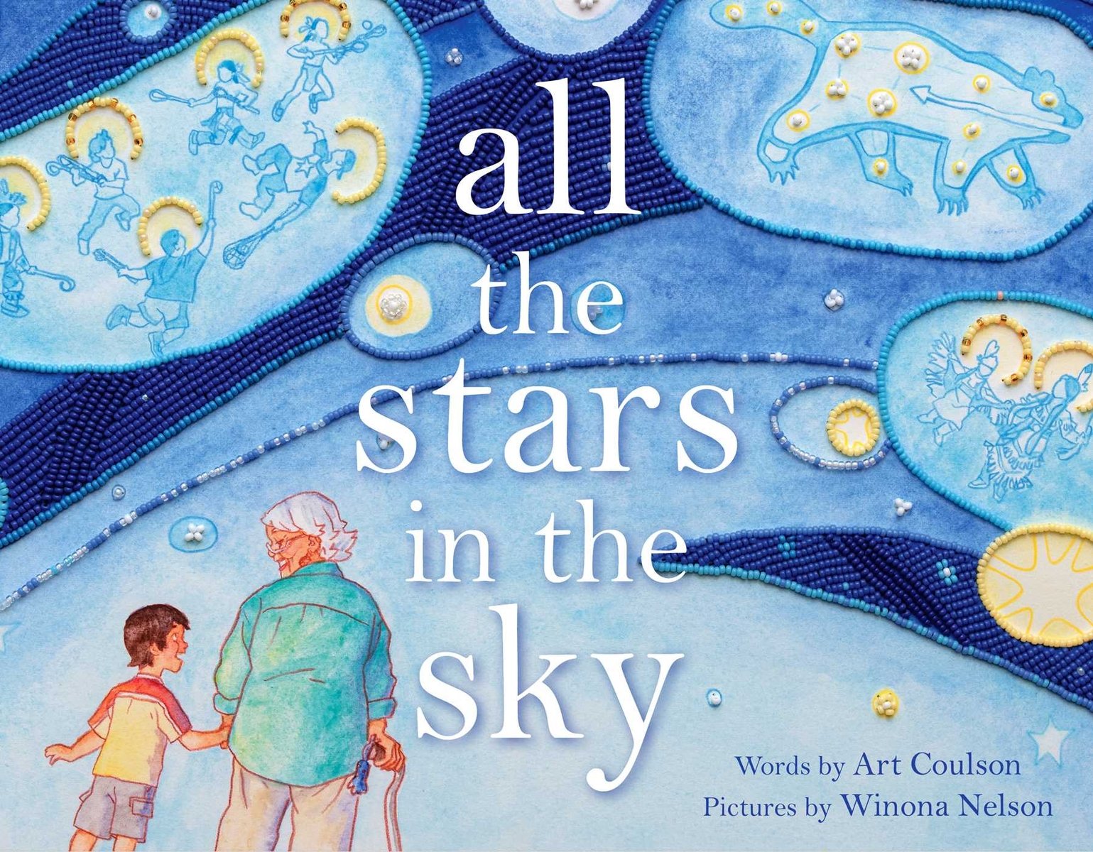 Book cover of All the Stars in the Sky by Art Coulson, Illustrated by Winona Nelson, featuring a tan-skinned elderly woman with short gray hair and using a cane holding the hand of a tan-skinned child with short dark hair, both looking at a starry sky made of beaded constellations.