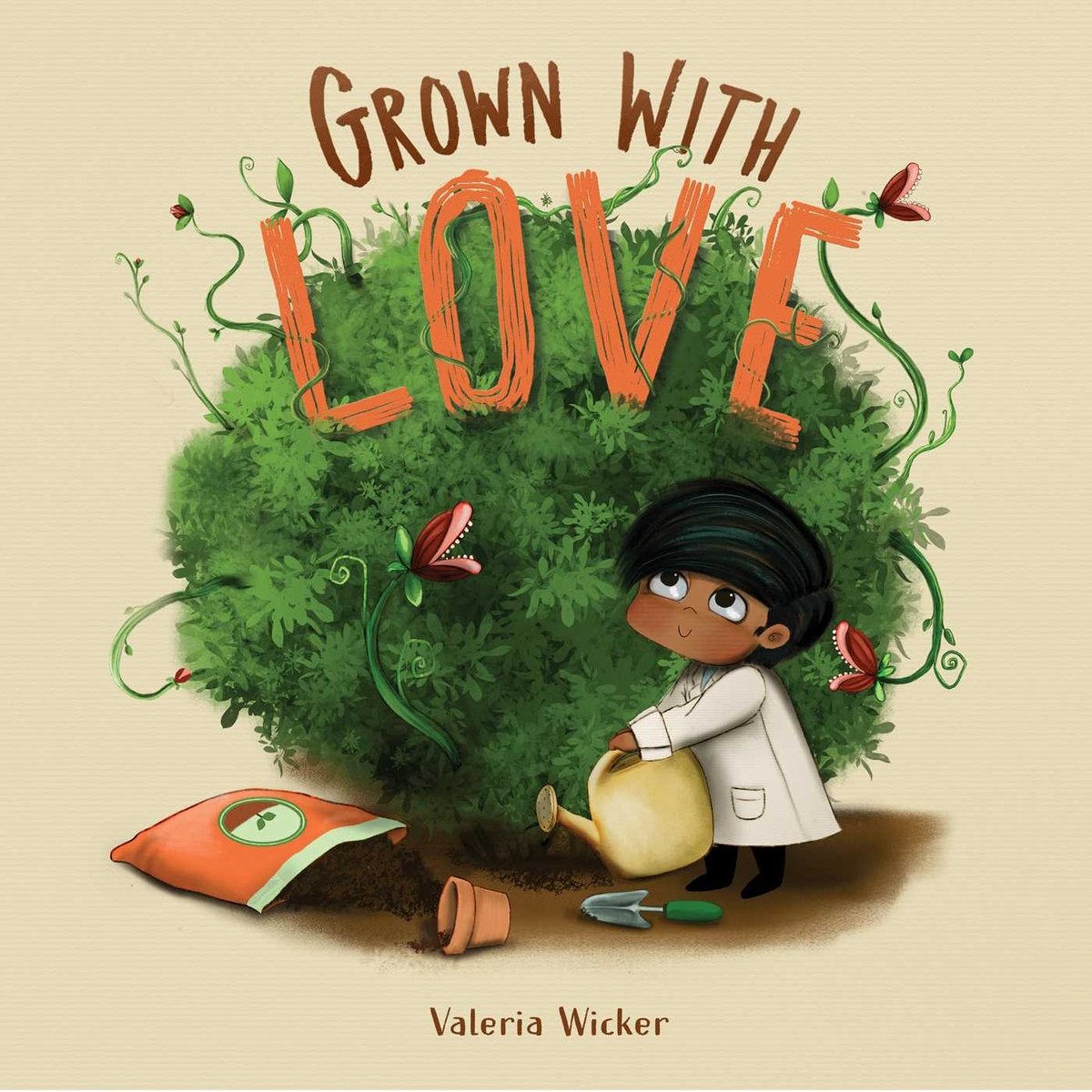 Book cover of "Grown With Love" by Valeria Wicker, featuring a brown-skinned child with dark hair and wearing a white lab coat using a yellow watering can to water the base of a large green bush; the bush has several blossoms with pointy teeth snaking out from it on vines.
