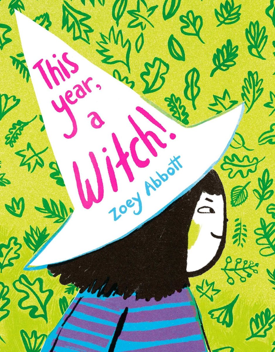 Book cover of This Year, a Witch! by Zoey Abbott, featuring a light-skinned child with short, straight black hair wearing a witch's hat that bears the title; the child smirks happily.
