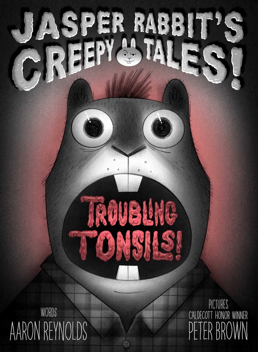 Book cover of Troubling Tonsils! by Aaron Reynolds, Illustrated by Peter Brown, featuring an anthropomorphic marmot with a wide-open mouth and fearful eyes.