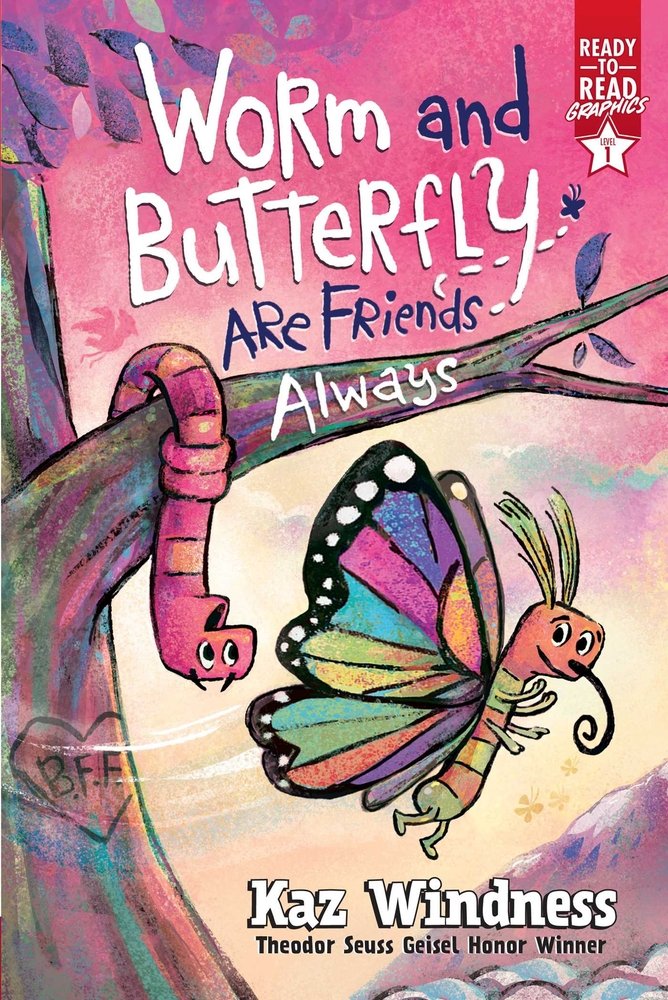 Book cover of Worm and Butterfly Are Friends Always by Kaz Windness, featuring a pink worm and colorful butterfly hanging out on the branches of a tree; a heart with the initials "BFF" are carved into the tree's trunk.