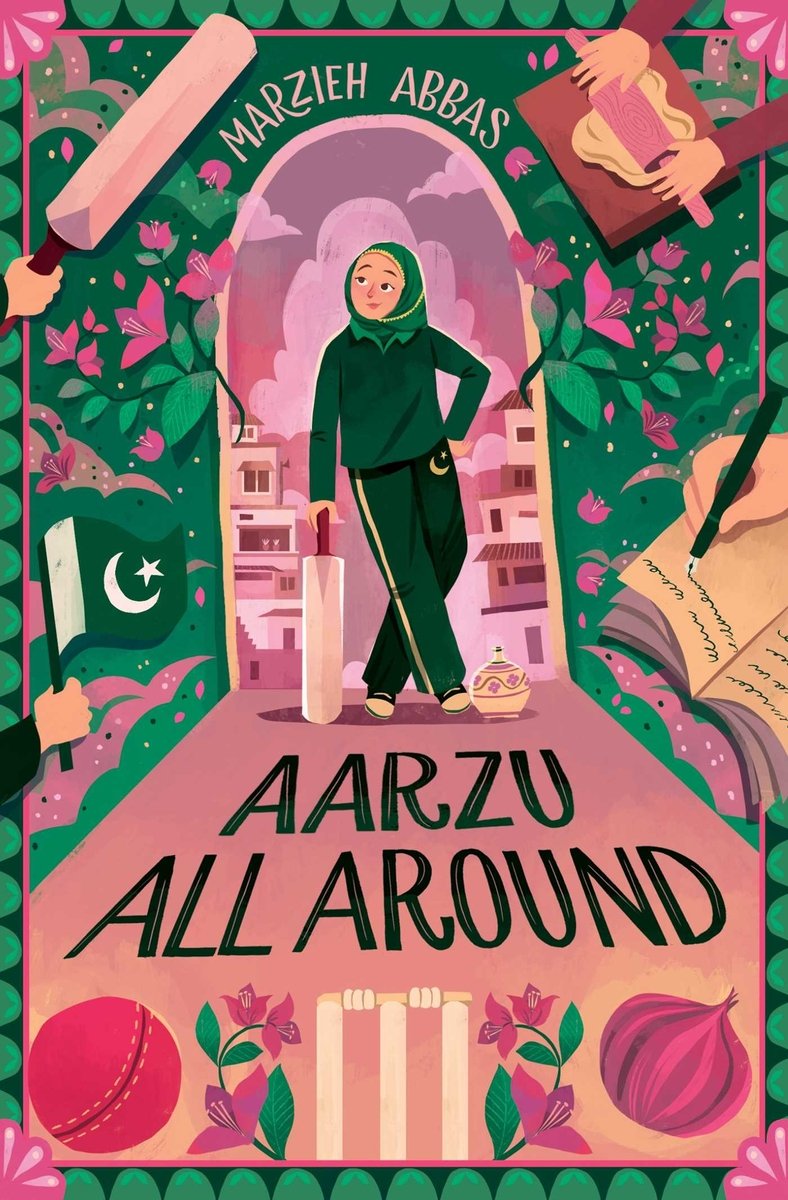 Book cover of Aarzu All Around by Marzieh Abbas, featuring a tan-skinned child wearing a green hijab and leaning on a cricket bat while surrounded by objects like cooking utensils, a book, and another cricket bat.