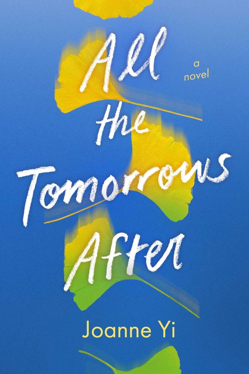 Book cover for YA contemporary romance, "All the Tomorrows After" by Joanne Yi. Cover is blue with yellow-green petals falling.