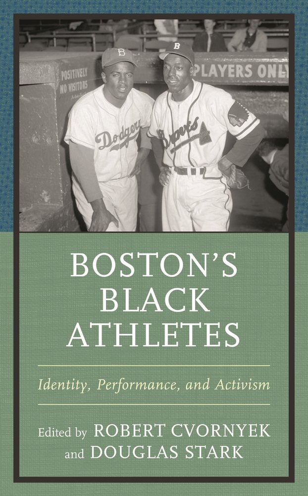 Boston's Black Athletes a book by Robert Cvornyek, Douglas Stark, and ...