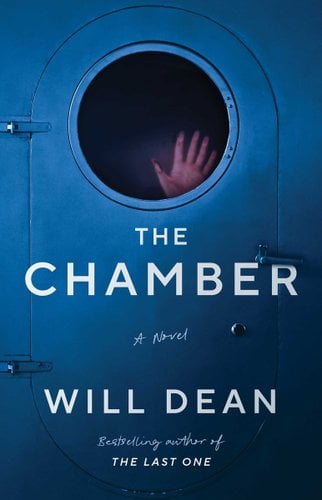 The Chamber by Will Dean, book cover of a blue metal shut door with a circular glass window, a hand's palm touching the glass.
