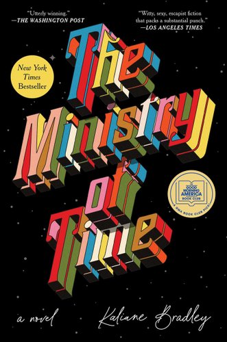 The Ministry of Time by Kaliane Bradley shows a variety of colors as the font looks stretched out on top of the background of the starts of space.