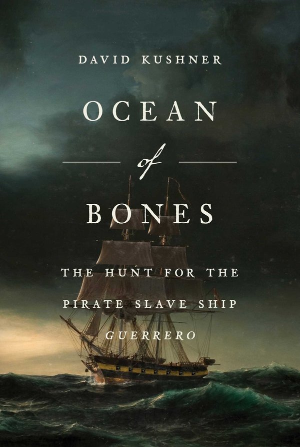 Ocean of Bones by David Kushner