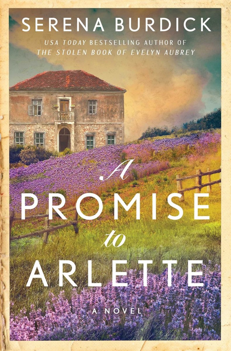 The cover of A Promise to Arlette, a historical fiction novel, depicts a painting of a two-story countryside house in a lavender meadow and cloudy blue sky.
